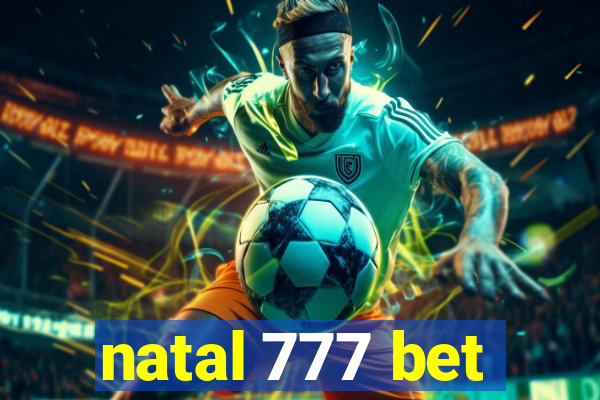 natal 777 bet